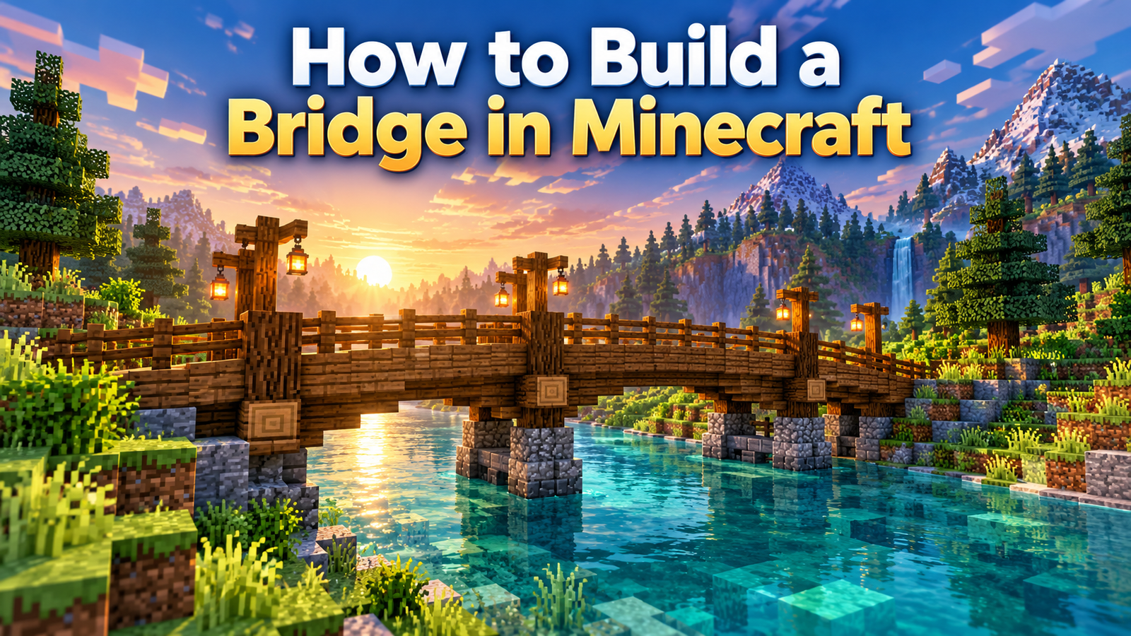How to Build a Bridge in Minecraft title above a wooden voxel bridge